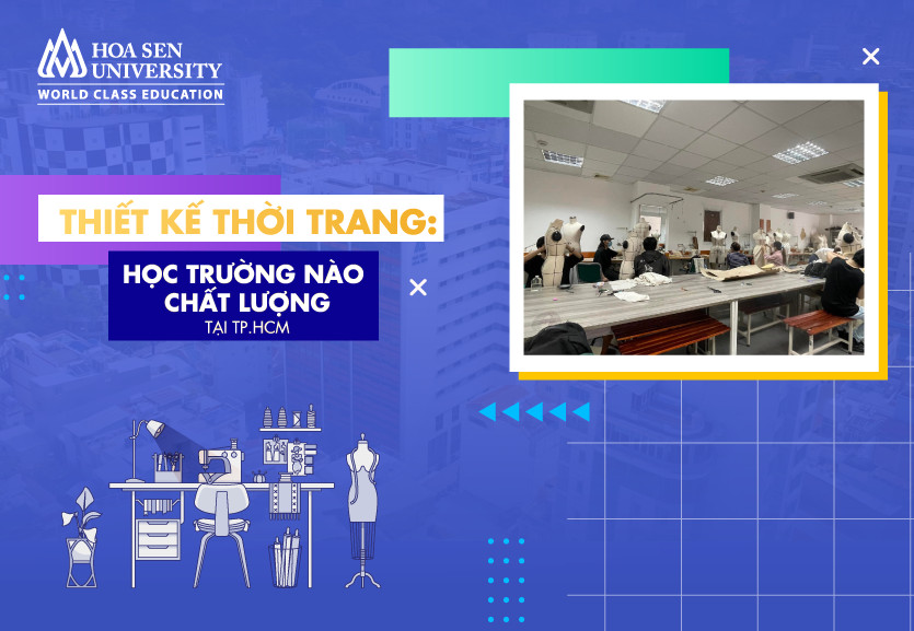 Ngành thiết kế thời trang học trường nào đảm bảo chất lượng?