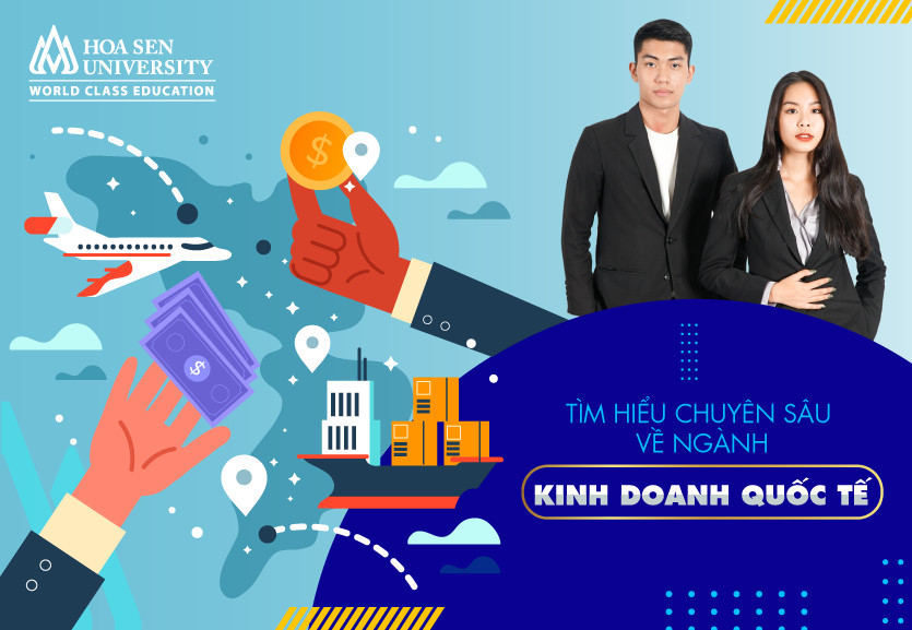 Ngành kinh doanh quốc tế là gì? Học ngành này ra làm gì?