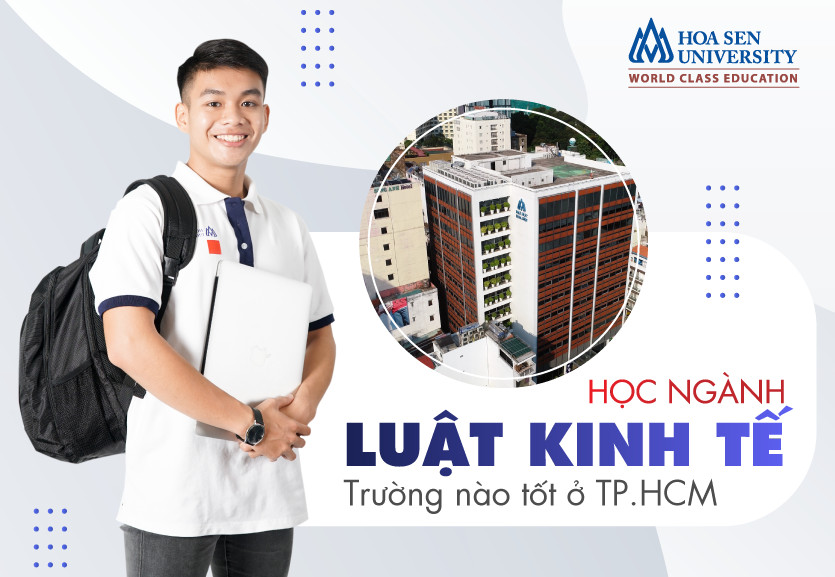 Học ngành Luật kinh tế trường nào tốt ở TP.HCM?