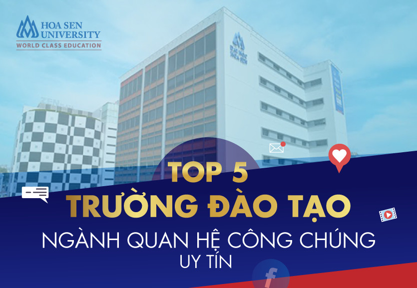 Top 5 trường đào tạo ngành quan hệ công chúng uy tín nhất hiện nay