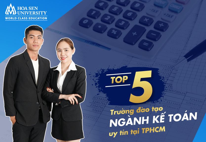 Các trường đào tạo ngành kế toán chất lượng uy tín tại TPHCM