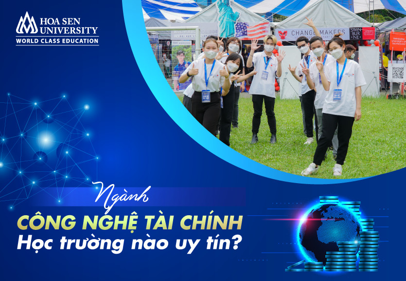 Ngành công nghệ tài chính học trường nào uy tín