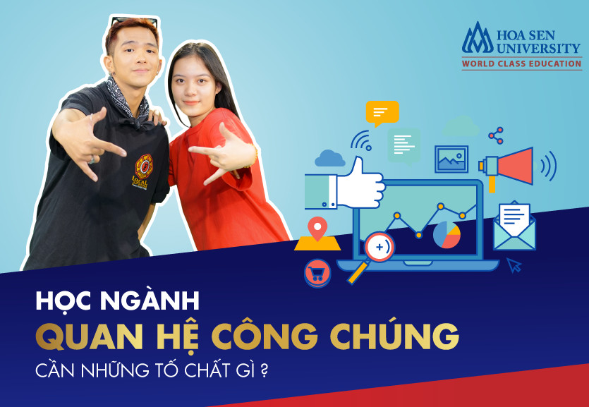 Tìm hiểu về ngành quan hệ công chúng: Ngành quan hệ công chúng cần những tố chất gì?